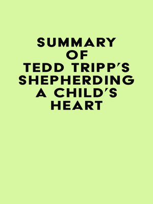 cover image of Summary of Tedd Tripp's Shepherding a Child's Heart